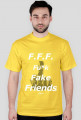 F.F.F. Fu*k Fake Friends