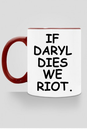 IF DARYL DIES WE RIOT. THE WALKING DEAD