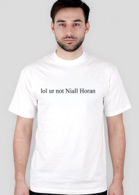 lol ur not Niall Horan