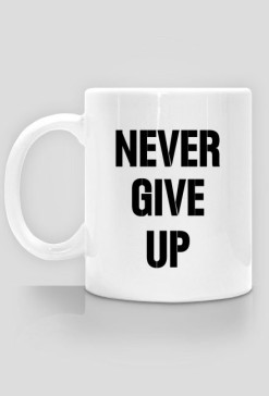 Kubek Never Give Up