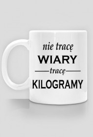Kubek Nie Tracę Wiary