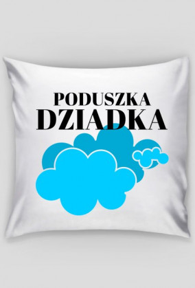 Poduszka - Poduszka Dziadka