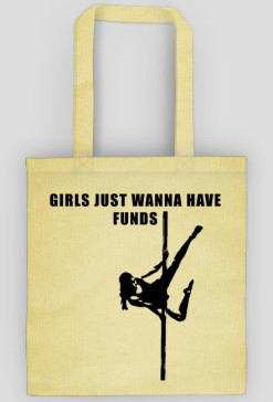 Eko Torba Girls Just Wanna Have Funds