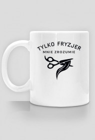 Tylko fryzjer mnie zrozumie