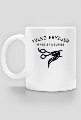 Tylko fryzjer mnie zrozumie