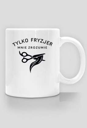 Tylko fryzjer mnie zrozumie