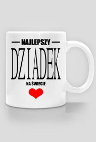 KUBEK NAJLEPSZY DZIADEK NA ŚWIECIE!