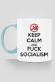 Keep calm and f*ck socialism - kubek (mug)