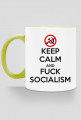 Keep calm and f*ck socialism - kubek (mug)