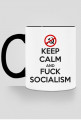 Keep calm and f*ck socialism - kubek (mug)