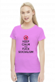 Keep calm and f*ck socialism - koszulka damska (women's t-shirt)