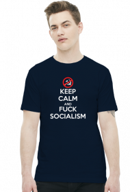 Keep calm and f*ck socialism - koszulka męska (men's t-shirt)