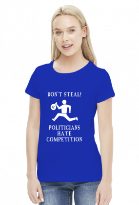 Don't steal! - women's t-shirt