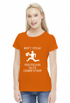 Don't steal! - women's t-shirt