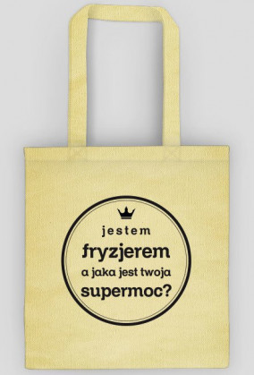 Torba Jestem fryzjerem a jaka jest twoja sumermoc?