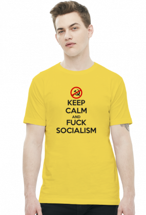 Keep calm and f*ck socialism - koszulka męska (men's t-shirt)
