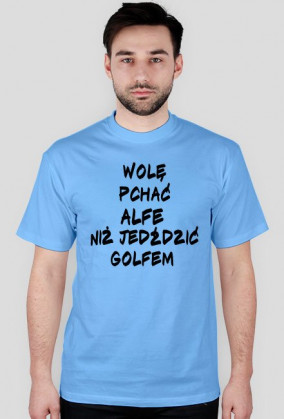 Wolę pchać Alfe niż jeździć golfem