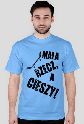 Mała rzecz, a cieszy! (męska)