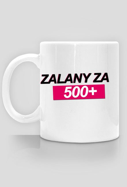 Zalany za 500+ Kolor Biały