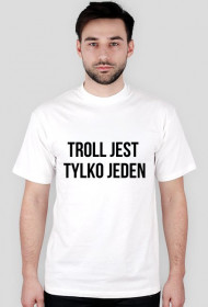 Troll jest tylko jeden