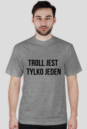 Troll jest tylko jeden