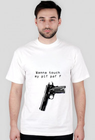 Wanna touch my pif paf