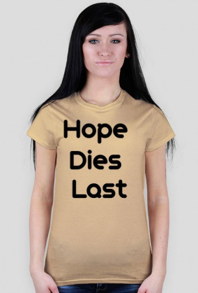 Hope Dies Last