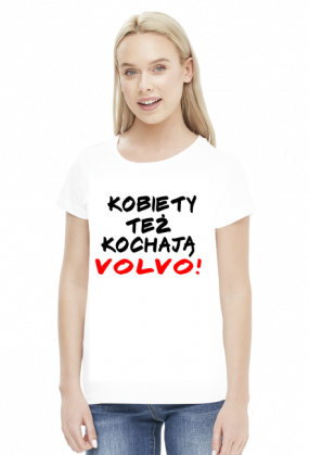Koszulka damska Kobiety Też Kochają Volvo