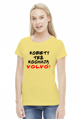 Koszulka damska Kobiety Też Kochają Volvo