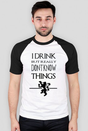 I drink but don't know things #2