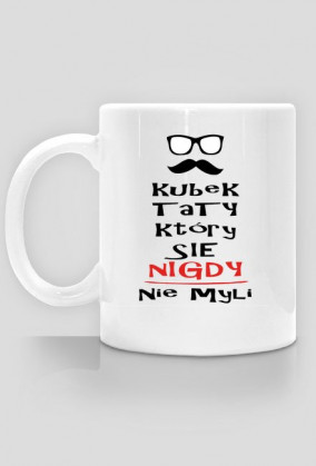 Kubek Taty Który Nigdy Się Nie Myli