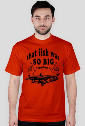 T-Shirt z nadrukiem That fish was SO BIG