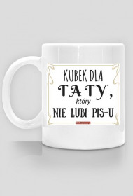 Kubek dla taty, który nie lubi PiS-u