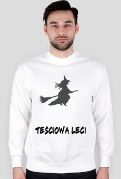 Teściowa Leci Bluza 2