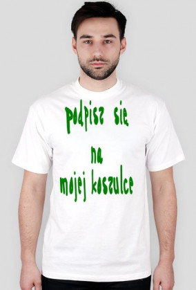 Koszulka - Podpisz się