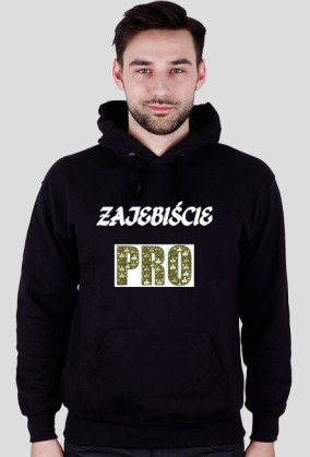 Bluza Zajebiście PRO