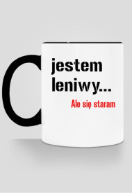 Kubek ,,jestem leniwy"