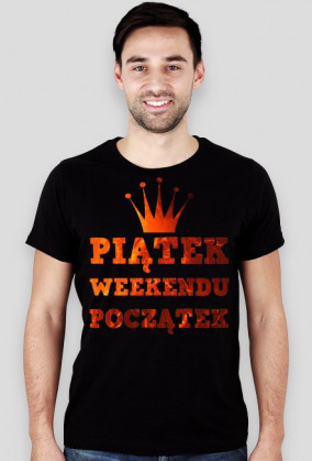 Piątek Weekendu Początek - Koszulka Męska