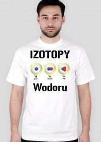 Koszulka "Izotopy Wodoru"