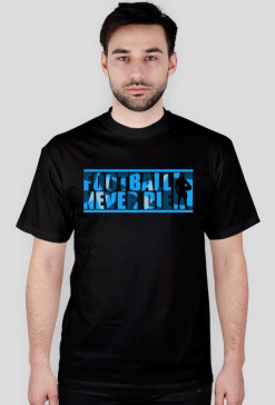 football never die black