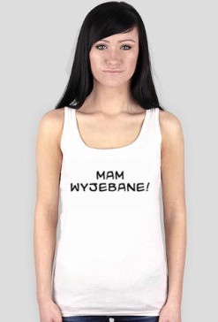 Mam wyjebane!