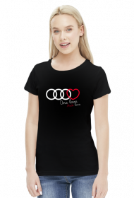 'One love Audi love' koszulka damska