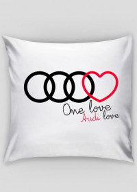 'One love Audi love' poszewka,bez wypełnienia