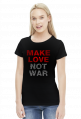Make love not war koszulka damska
