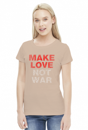 Make love not war koszulka damska