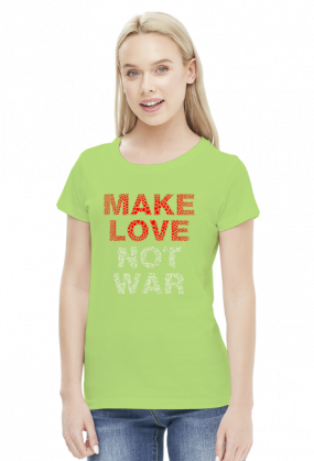 Make love not war koszulka damska