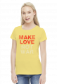 Make love not war koszulka damska