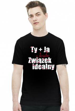 'Ty+Ja+Audi' koszulka męska