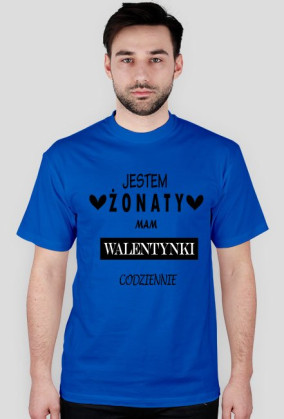 Jestem żonaty mam walentynki codziennie