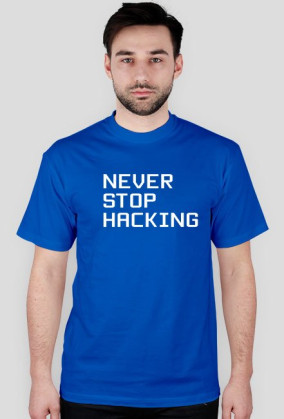 Never stop hacking